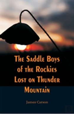Bertrand.pt - The Saddle Boys Of The Rockies Lost On Thunder Mountain