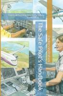 The Safe Pilot'S Handbook