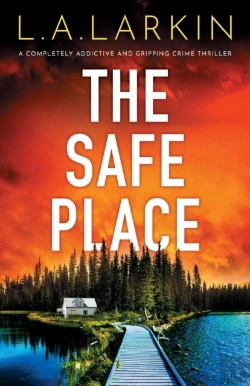 Bertrand.pt - The Safe Place: A Completely Addictive A