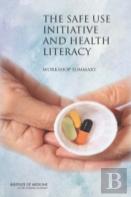 The Safe Use Initiative And Health Literacy