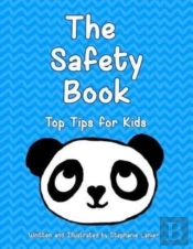 The Safety Book: Top Tips For Kids