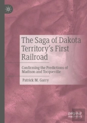 The Saga Of Dakota Territory'S First Railroad