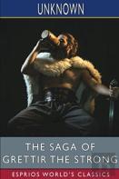 The Saga Of Grettir The Strong (Esprios Classics)