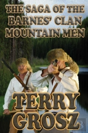 The Saga Of The Barnes' Clan, Mountain Men