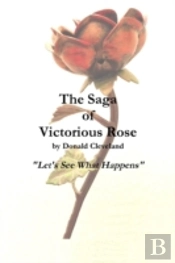 The Saga Of Victorious Rose