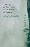 The Saga Of Zen History And The Power Of Legend