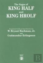 The Sagas Of King Half And King Hrolf