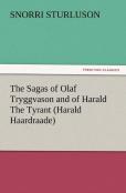 The Sagas Of Olaf Tryggvason And Of Harald The Tyrant (Harald Haardraade)