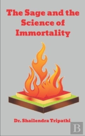 The Sage And The Science Of Immortality