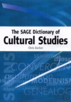 Bertrand.pt - The Sage Dictionary Of Cultural Studies