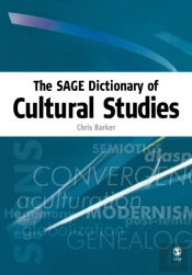 The Sage Dictionary Of Cultural Studies