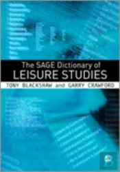 The Sage Dictionary Of Leisure Studies