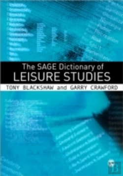 Bertrand.pt - The Sage Dictionary Of Leisure Studies