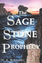 The Sage Stone Prophecy: Arkana Archaeol