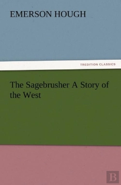 Bertrand.pt - The Sagebrusher A Story Of The West