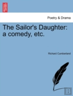Bertrand.pt - The Sailor'S Daughter: A Comedy, Etc.