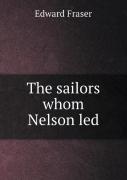 The Sailors Whom Nelson Led