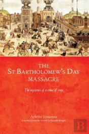 The Saint Bartholomew'S Day Massacre