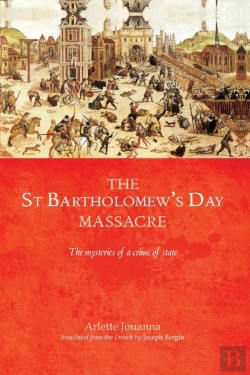 Bertrand.pt - The Saint Bartholomew'S Day Massacre