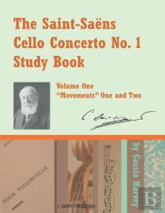 The Saint-Saens Cello Concerto No. 1 Study Book, Volume One