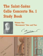 The Saint-Saens Cello Concerto No. 1 Study Book, Volume One