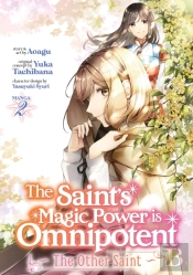The Saintâ€™S Magic Power Is Omnipotent: The Other Saint (Manga) Vol. 2