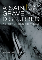 The Saintly Grave Disturbed