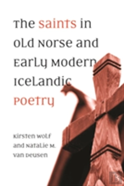 Bertrand.pt - The Saints In Old Norse And Early Modern Icelandic Poetry