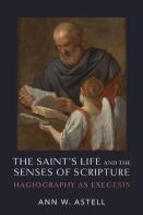 The Saint'S Life And The Senses Of Scripture