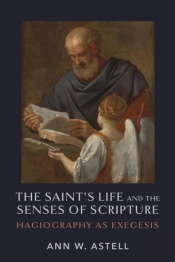 The Saint'S Life And The Senses Of Scripture