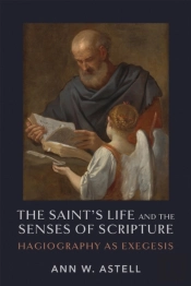 The Saint'S Life And The Senses Of Scripture
