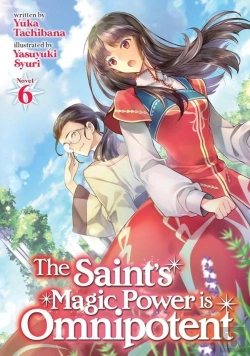 Bertrand.pt - The Saint'S Magic Power Is Omnipotent (Light Novel) Vol. 6