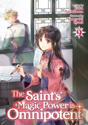 The Saint'S Magic Power Is Omnipotent (Light Novel) Vol. 9