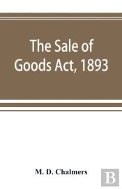 The Sale Of Goods Act, 1893
