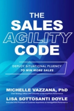 Bertrand.pt - The Sales Agility Code: Deploy Situational Fluency To Win More Sales