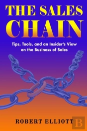 The Sales Chain: Tips, Tools, And An Ins