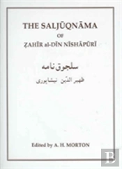 The Saljuqnama Of Zahir Al-Din Nishapuri