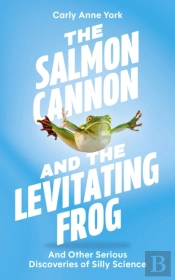 The Salmon Cannon And The Levitating Frog
