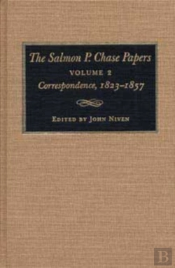 Bertrand.pt - The Salmon P.Chase Papers V. 2; Correspondence, 1823-57