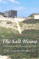 The Salt House - A Summer On The Dunes Of Cape Cod