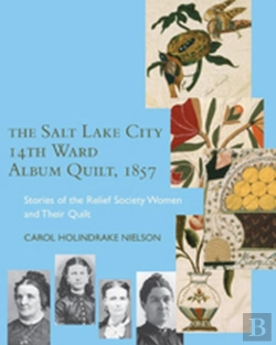 Bertrand.pt - The Salt Lake City 14th Ward Album Quilt, 1857
