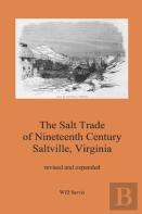The Salt Trade Of Nineteenth Century Saltville, Virginia