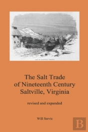 The Salt Trade Of Nineteenth Century Saltville, Virginia