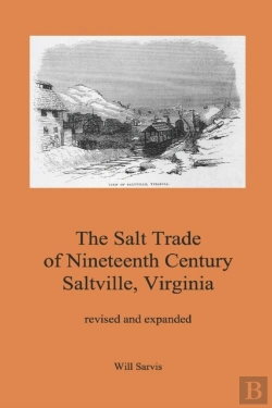Bertrand.pt - The Salt Trade Of Nineteenth Century Saltville, Virginia