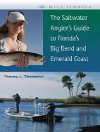 The Saltwater Angler'S Guide To Florida'S Big Bend And Emerald Coast