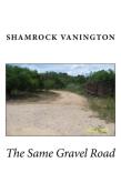 The Same Gravel Road