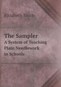 The Sampler A System Of Teaching Plain Needlework In Schools