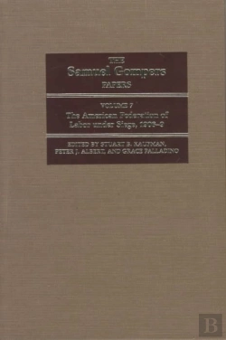 Bertrand.pt - The Samuel Gompers Papers, Vol. 7
