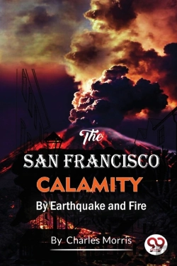 Bertrand.pt - The San Francisco Calamity  By Earthquake And Fire