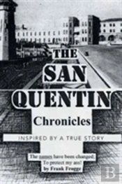 The San Quentin Chronicles